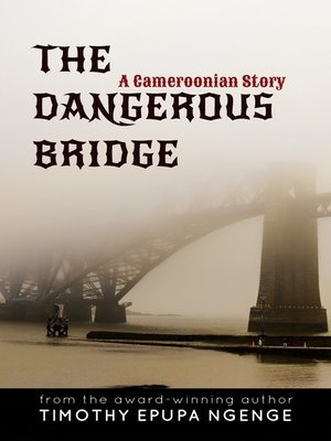 cover image of The Dangerous Bridge